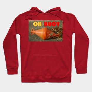 Funny and Cute 'Oh Buoy' - Boating, Sailing, Fishing Hoodie